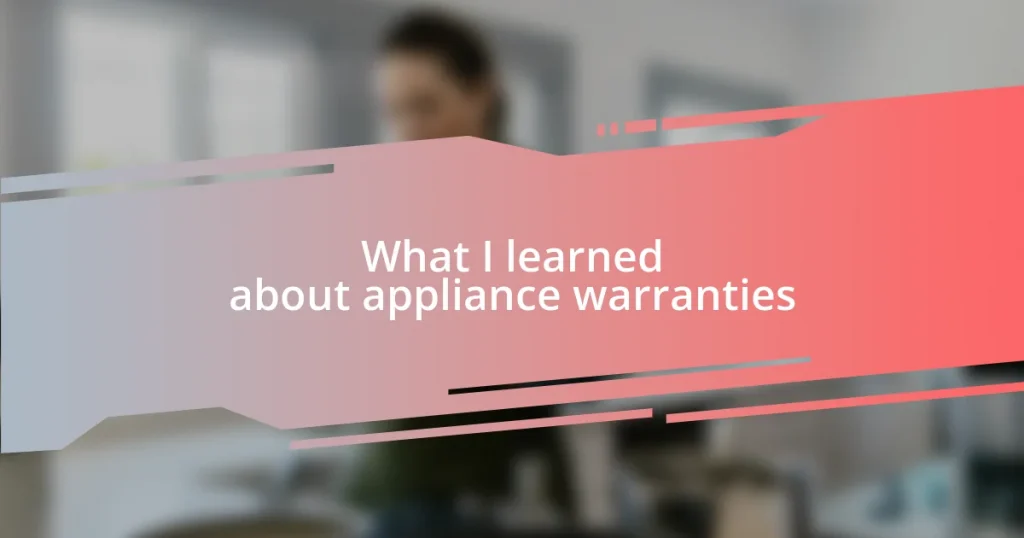 What I learned about appliance warranties